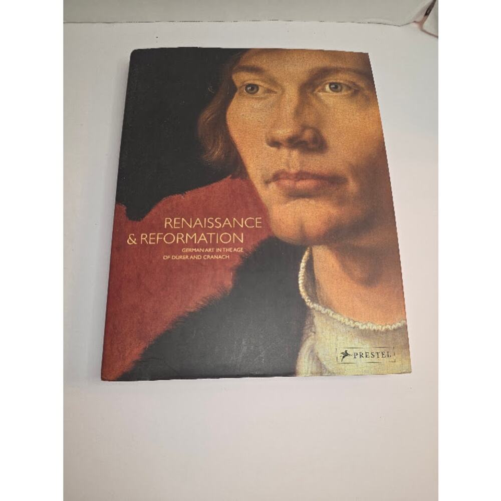 Renaissance and Reformation German Art in the Age of Durer & Cranach Prestel HC